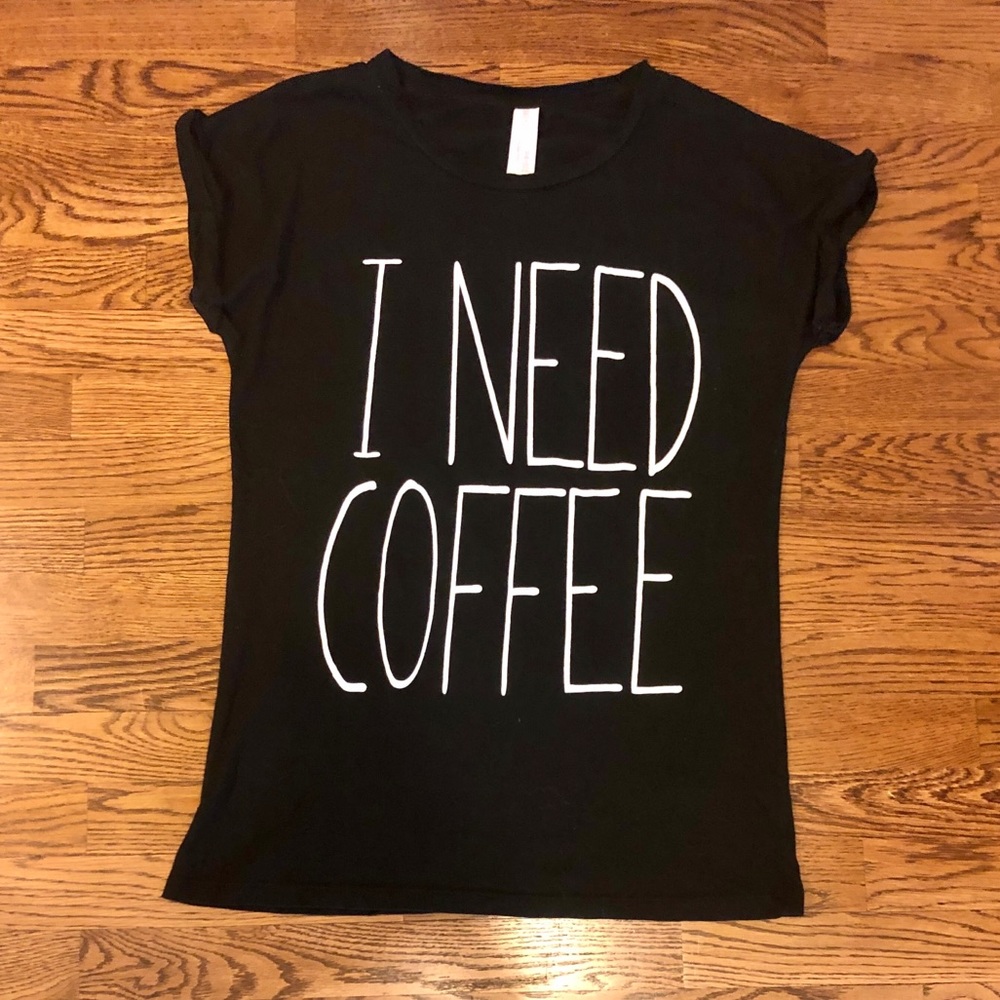 I NEED COFFEE T-shirt or Pajama Shirt